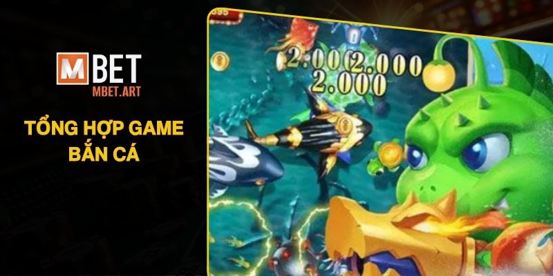 Tổng hợp game bắn cá đầy thú vị cho hội viên